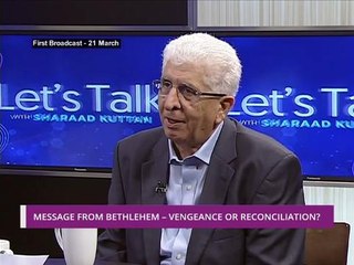 Let's Talk: Message from Bethlehem - Vengeance or Reconciliation?