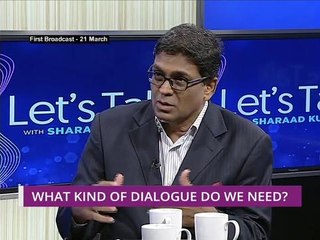 Let's Talk: What Kind of Dialogue Do We Need?