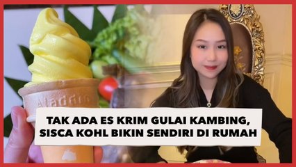 Sedih Tak Ada Es Krim Gulai Kambing, Sisca Kohl Putuskan untuk Membuat Sendiri di Rumah