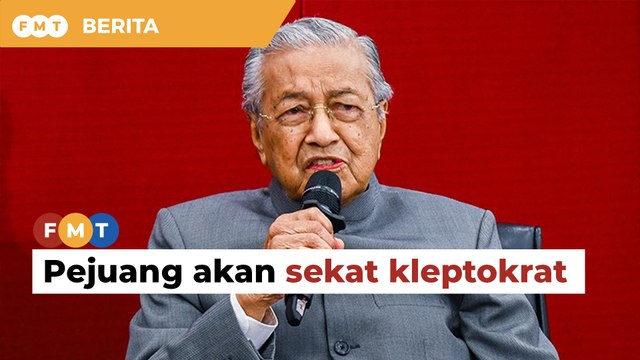 Pejuang akan sekat rancangan kleptokrat, ‘kluster mahkamah’ di Johor, kata Dr M
