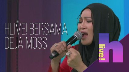 hLive! bersama Deja Moss