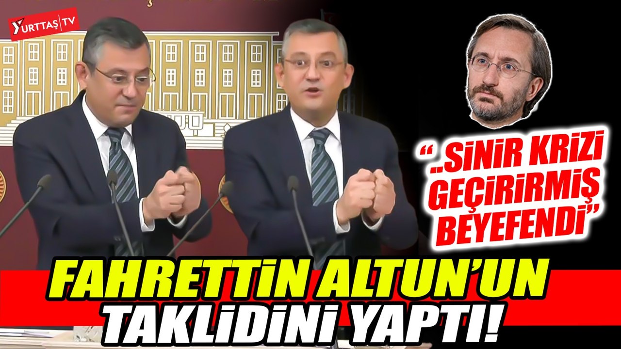Özgür Özel Fahrettin Altun'un taklidini yaptı! "...Sinir krizleri geçirirmiş"