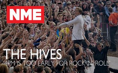 The Hives: '4PM Is Too Early For Rock 'N' Roll'
