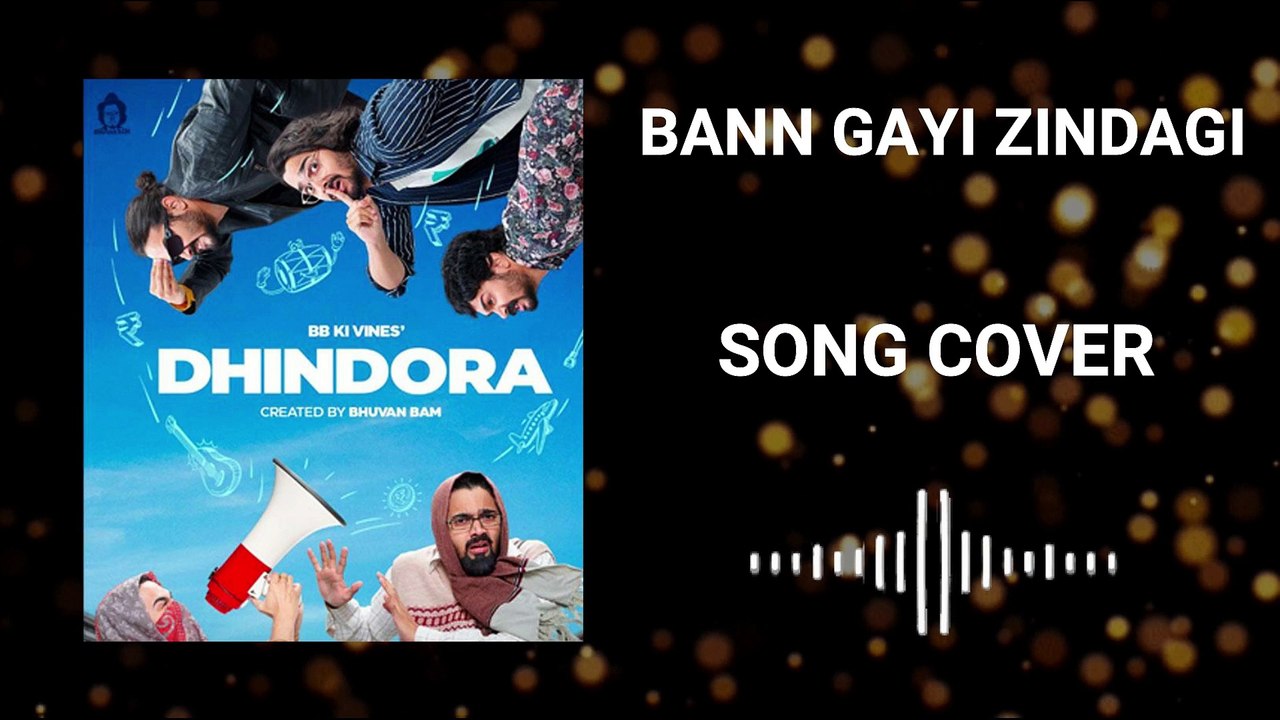 Bann Gayi Zindagi | Instrumental Cover | Dhindora | BB Ki Vines ...