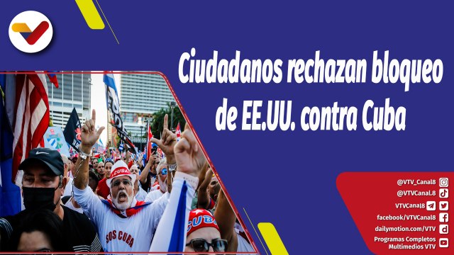 La Hojilla | Ciudadanos del mundo rechazan bloqueo de EE.UU. contra Cuba