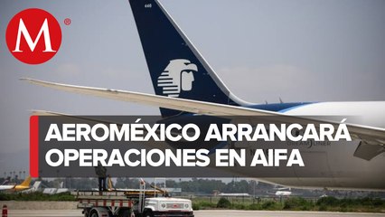 Aeroméxico operará desde AIFA a partir del mes de abril
