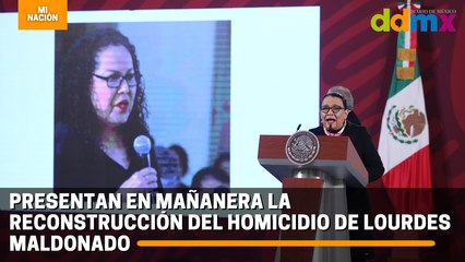 Presentan en ,mañanera la reconstrucción del homicidio de Lourdes Maldonado