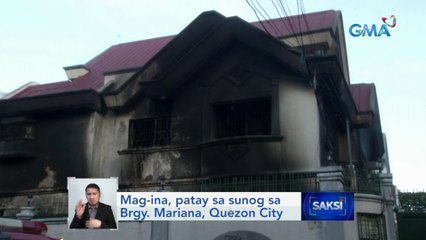 Mag-ina, patay sa sunog sa Brgy. Mariana, Quezon City | Saksi