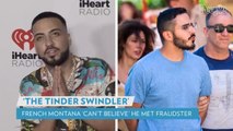 French Montana 'Can't Believe' He Once Met the 'Tinder Swindler' — and Has the Photo to Prove It!