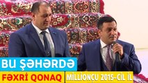 Bu Şəhərdə - Fəxri qonaq (MilliOnçu Konserti 2015-ci il)