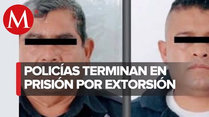 Vinculan a proceso a dos policías por extorsión en Edomex