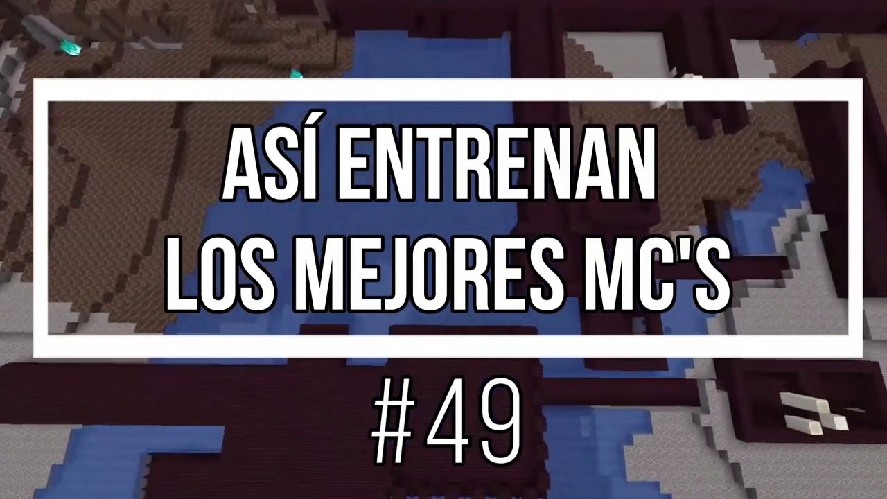 Así Entrenan Los Mejores MC's #49 *Fondo de Minecraft*