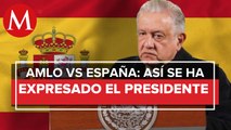 AMLO en repetidas ocasiones ha emitido duros comentarios sobre España