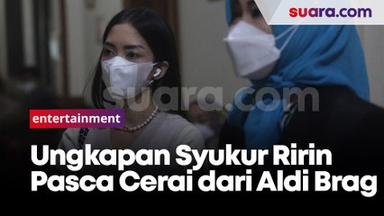 Ungkapan Syukur Ririn Dwi Ariyanti Pasca Cerai dari Aldi Bragi