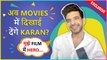 Karan Kundrra Reacts On Movies, Upcoming Shows & More | Exclusive