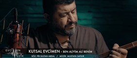 Kutsal Evcimen - Ben Aliyim Ali Benim