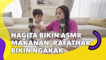 Nagita Slavina Bikin Video ASMR Makanan, Kelakuan Polos Rafathar Bikin Ngakak