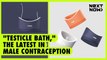 “Testicle bath,” the latest in male contraception | NEXT NOW
