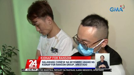 2 Chinese na miyembro umano kidnap for ransom group, arestado | 24 Oras