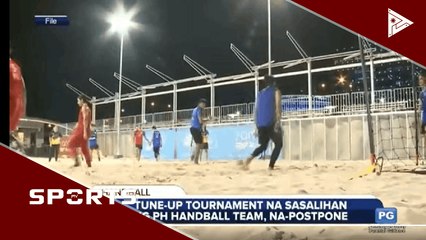 Tune-up tournament na sasalihan ng PH handball team, na-postpone