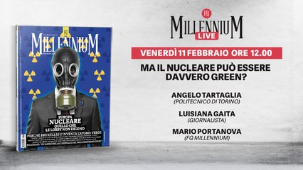 Download Video: Ma il nucleare è davvero green? Segui la diretta di Millennium Live