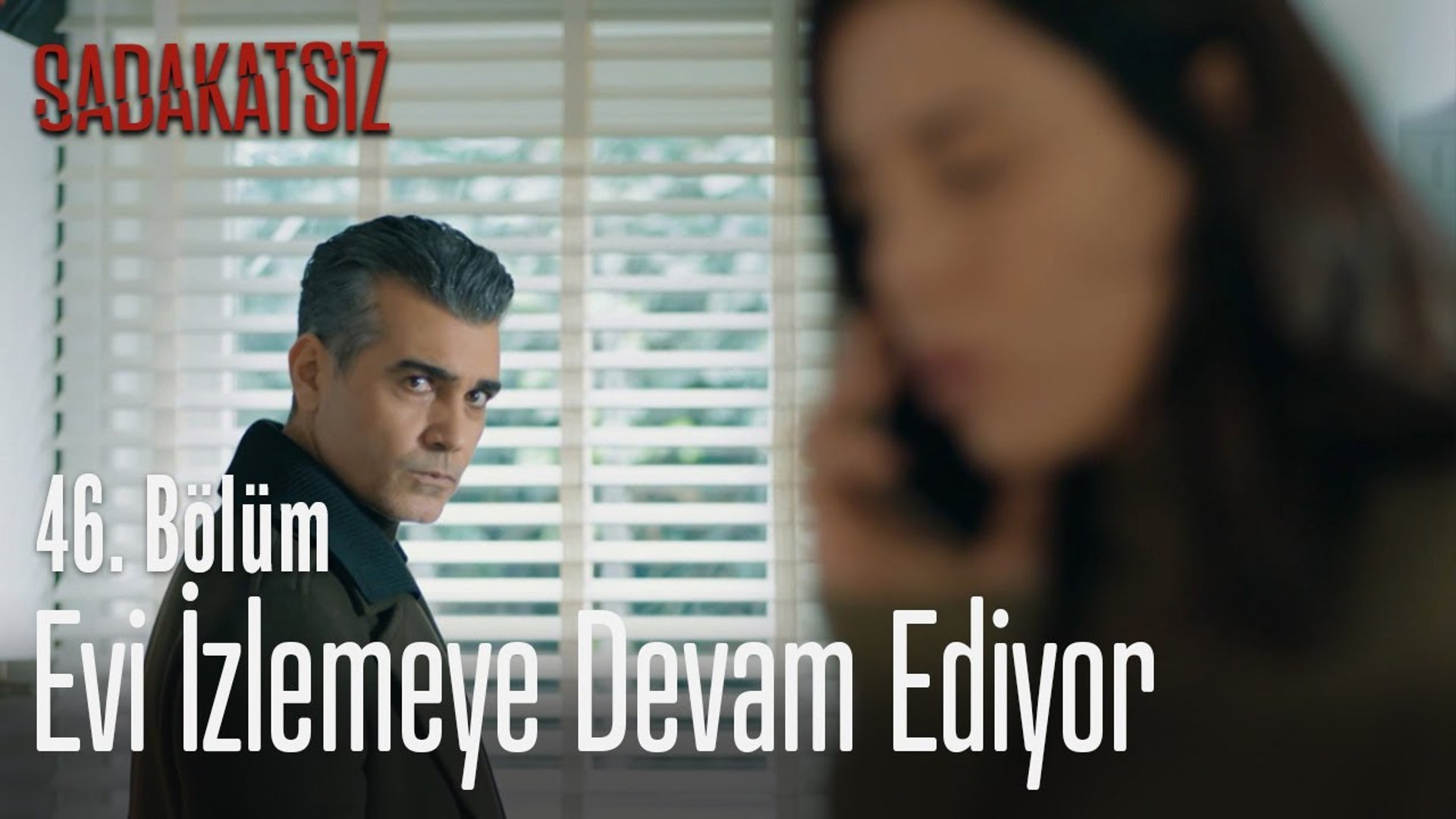 Evi Izlemeye Devam Ediyor Sadakatsiz 46 Bolum Dailymotion Video