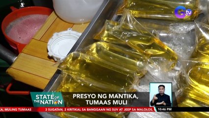 Presyo ng mantika, tumaas muli | SONA