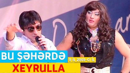 Bu Şəhərdə - Xeyrulla Aygün Kazımova ilə (8 il Konserti 2008-ci il)