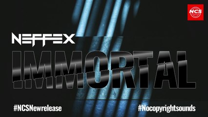 NEFFEX - Immortal  [NCS New Release]
