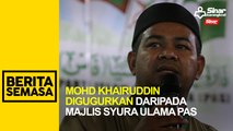 Mohd Khairuddin digugurkan daripada Majlis Syura Ulama Pas