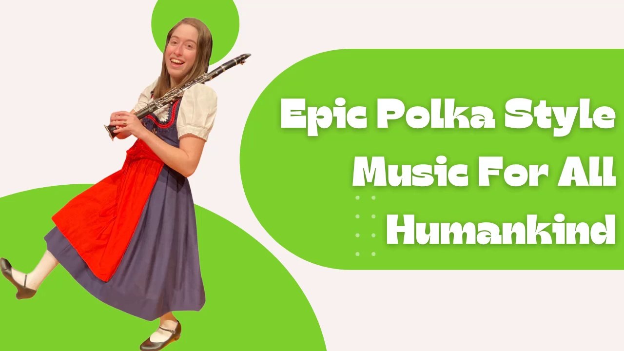 Epic Polka Style Music for All Humankind