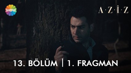 ​Aziz  13. Bölüm 1. Fragman | "Buraya kadar oğlum, her zaman kazanamazsın..."