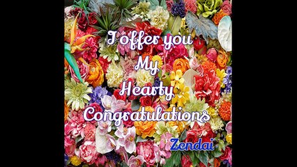 Zendai / I Offer You My Hearty Congratulations