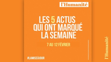 La Mise à jour (MAJ) : 60 secondes pour rattraper l'actu de la semaine du 7 au 11 février