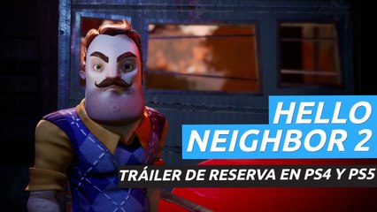 Hello Neighbor 2 - Tráiler de las reservas en PS5 y PS4 - Vídeo Dailymotion