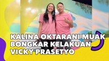 Kalina Oktarani Muak Bongkar Kelakuan Vicky Prasetyo: Kepalanya Ditaruh di Dada Cewek!