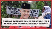 Ganjar Pranowo Disebut Panik Elektabilitas Terancam Rontok Gegara Ricuh Wadas