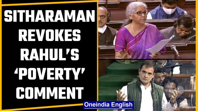 Nirmala Sitharaman revokes Rahul Gandhi’ ‘Poverty is a state of mind’ remark | Oneindia News