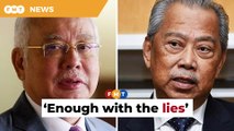 Najib strikes back, cites reasons for Muhyiddin’s removal as DPM and from Umno