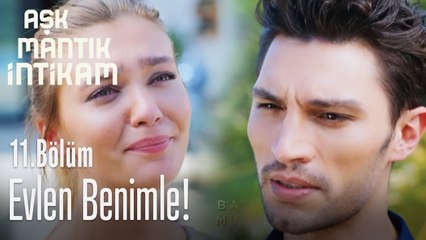 Evlen benimle - Aşk Mantık İntikam 11. Bölüm