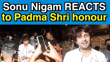 Sonu Nigam REACTS to Padma Shri honour