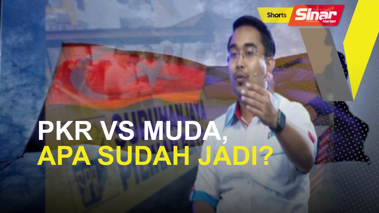 [SHORTS]  PKR VS Muda, apa sudah jadi?
