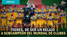 Tigres, de ser un relajo a Subcampeón del Mundial de Clubes