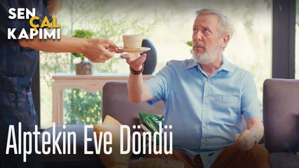 Alptekin eve döndü - Sen Çal Kapımı