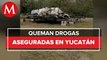 Autoridades queman más de 300 kilos de drogas en Yucatán