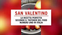 San Valentino: la ricetta perfetta secondo Rafael Nistor, star di TikTok