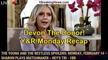 The Young and the Restless Spoilers: Monday, February 14 – Sharon Plays Matchmaker – Rey's Tri - 1br