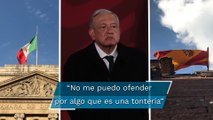 Esto opinan españoles que radican en México sobre dichos del presidente López Obrador