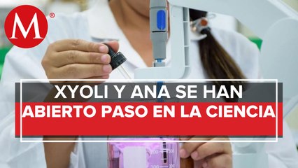 Xyoli y Ana, buscan romper las barreras de género en la ciencia