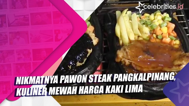 Nikmatnya Pawon Steak Pangkalpinang, Kuliner Mewah Harga Kaki Lima
